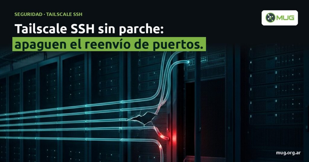 Fallas sin parche en Tailscale SSH: qué revisar mientras llega el arreglo